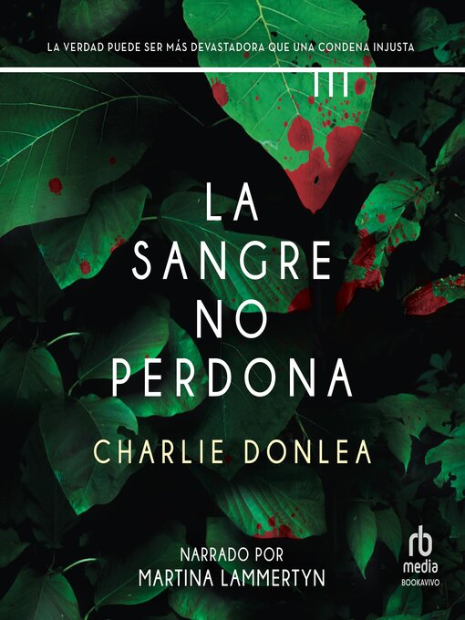 Title details for La sangre no perdona by Charlie Donlea - Available